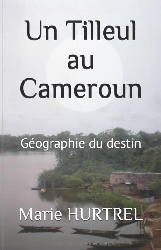 Un tilleul au Cameroun, de Marie Hurtrel
