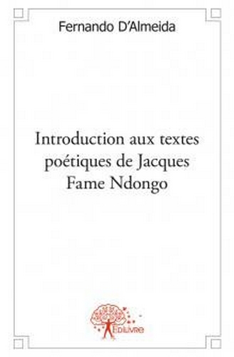 Introduction aux textes poétiques de Jacques Fame Ndongo